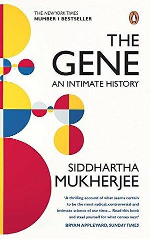 The Gene: An Intimate History Paperback Jan 01, 2017 Siddhartha Mukherjee by Siddhartha Mukherjee, Siddhartha Mukherjee