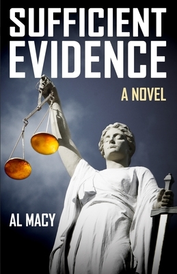 Sufficient Evidence by Al Macy