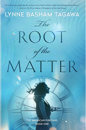 The Root of the Matter by Lynne Basham Tagawa, Lynne Basham Tagawa