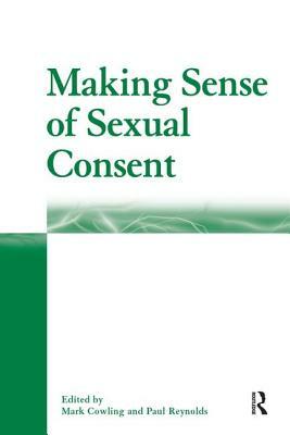 Making Sense of Sexual Consent by 