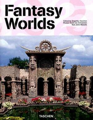Fantasy Worlds by Taschen, Deidi von Schaewen, John Maizels