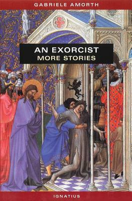An Exorcist: More Stories by Gabriel Amorth, Nicoletta V. MacKenzie