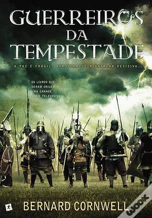 Guerreiros da Tempestade by Bernard Cornwell