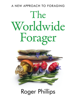 The Worldwide Forager by Roger Phillips