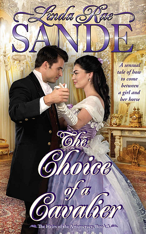 The Choice of a Cavalier by Linda Rae Sande