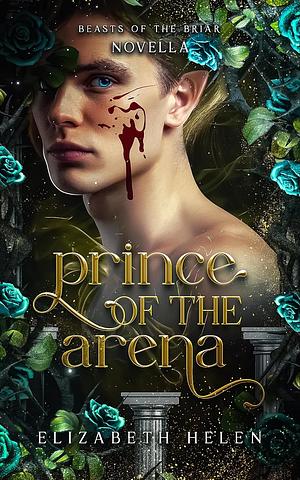 Prince of the Arena by Helen Elizabeth