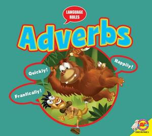 Adverbs by Ann Heinrichs
