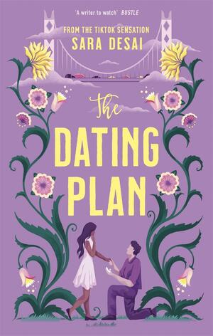 The Dating Plan: the one you saw on TikTok! The fake dating rom-com you need by Sara Desai