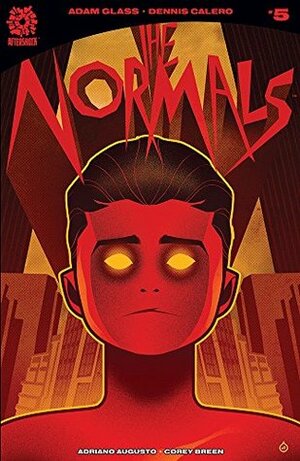 The Normals #5 by Adam Glass, Dennis Calero, Adriano Augusto, Juan Doe