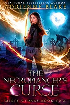 The Necromancer's Curse (Misty Cedars - Vampire Edition Book 2) by Adrienne Blake