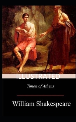 Timon of Athens Illustrated by William Shakespeare