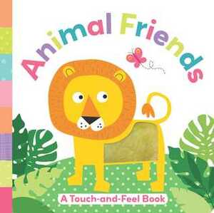 Animal Friends: A Touch-and-Feel Book by Holly Brook-Piper