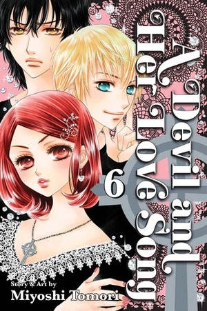 A Devil and Her Love Song, Vol. 6 by Miyoshi Tomori