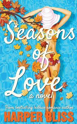 Seasons of Love by Harper Bliss