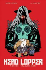 Head Lopper Volume 1: The Island or a Plague of Beasts by Andrew MacLean