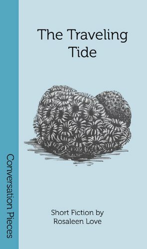 The Traveling Tide (Conversation Pieces Book 5) by Rosaleen Love
