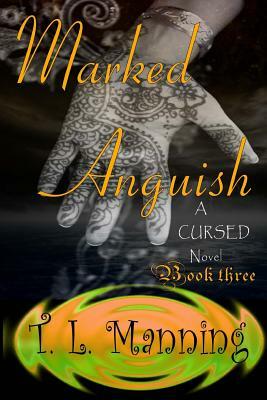 Marked Anguish by T. L. Manning