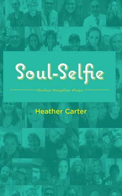 Soul-Selfie: #broken #together #hope by Heather Carter