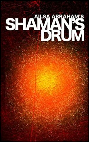 Shaman's Drum by Ailsa Abraham