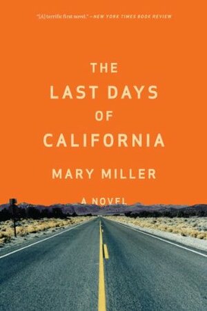 The Last Days of California by Mary Miller