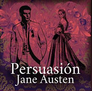 Persuasión (Persuasion) by Jane Austen