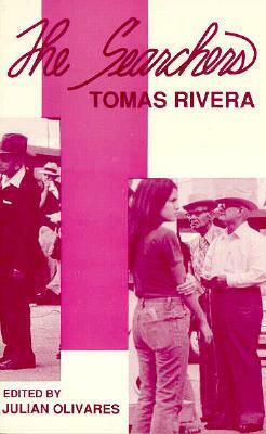 The Searchers: Collected Poetry by Tomas Rivera