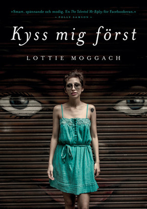 Kyss mig först by Lottie Moggach, Charlotte Hjukström