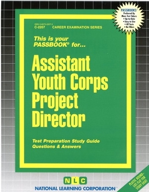 Assistant Youth Corps Project Director: Passbooks Study Guide by National Learning Corporation