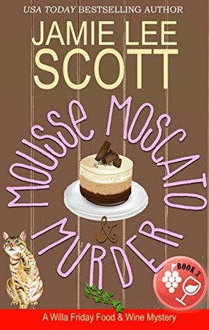 Mousse Moscato & Murder by Jamie Lee Scott