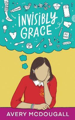 Invisibly Grace by Avery McDougall