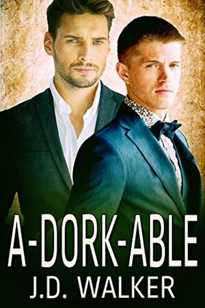 A-dork-able by J.D. Walker