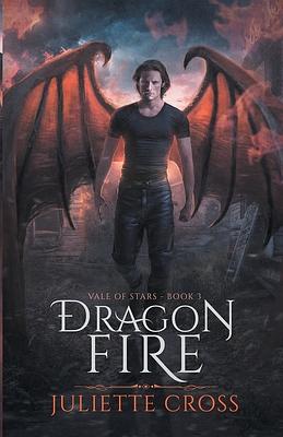 Dragon Fire by Juliette Cross