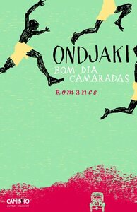 Bom Dia Camaradas by Ondjaki