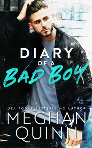 Diary of a Bad Boy by Meghan Quinn