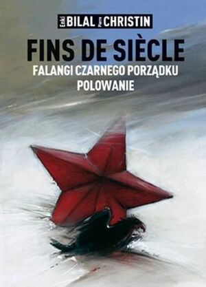 Fins de siecle: Falangi czarnego porządku. Polowanie by Enki Bilal, Christin Pierre