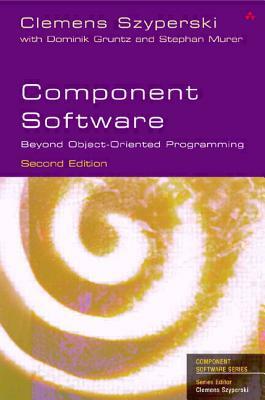 Component Software: Beyond Object-Oriented Programming (Paperback) by Clemens Szyperski