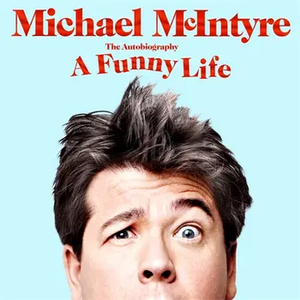 A Funny Life by Michael McIntyre