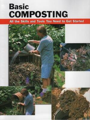 Basic Composting: All the Skills and Tools You Need to Get Started by Carl Hursh
