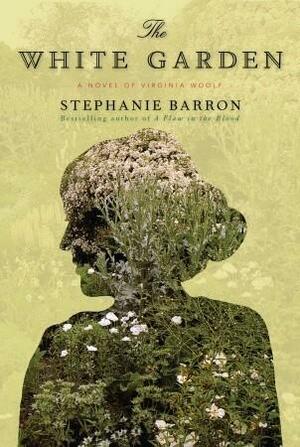 The White Garden: A Novel by Stephanie Barron