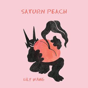 Saturn Peach by Lily Wang