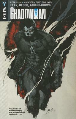 Shadowman Volume 4: Fear, Blood, and Shadows by Peter Milligan