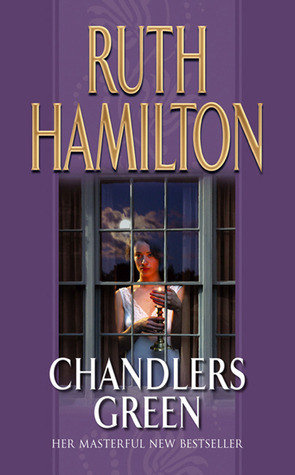 Chandlers Green by Ruth Hamilton