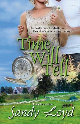 Time Will Tell by Sandy Loyd