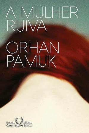 A Mulher Ruiva by Orhan Pamuk