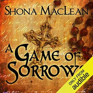 A Game of Sorrows by S.G. MacLean, Shona MacLean
