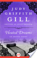 Heated Dreams by Judy Griffith Gill