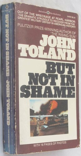 But Not in Shame by John Toland