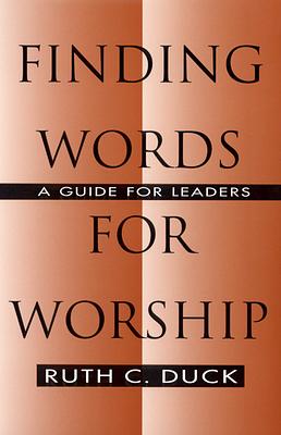 Finding Words for Worship by Ruth C. Duck