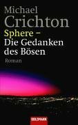 Sphere - Die Gedanken des Bösen by Michael Crichton