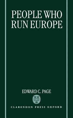 Peop[le Who Run Europe by Edward C. Page